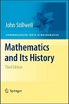 Mathematics and Its History (3E) by John Stillwell
